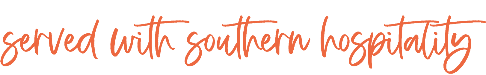 served with southern hospitality orange text